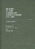 Blacks in the American Armed Forces, 1776-1983: A Bibliography