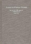 American Puritan Studies: An Annotated Bibliography of Dissertations, 1882-1981