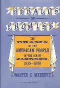 Heralds of Promise: The Drama of the American People During the Age of Jackson, 1829-1849