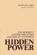 Hidden Power: The Seniority System and Other Customs of Congress