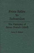 From Satire to Subversion: The Fantasies of James Branch Cabell