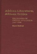 African Literature, African Critics: The Forming of Critical Standards, 1947-1966