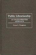 Public Librarianship: An Issues-Oriented Approach