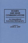 Women and Mass Communications: An International Annotated Bibliography