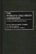The World's Columbian Exposition: A Centennial Bibliographic Guide