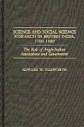 Science and Social Science Research in British India, 1780-1880: The Role of Anglo-Indian Associations and Government