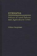 Ethiopia: Failure of Land Reform and Agricultural Crisis
