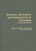 Resource Allocation and Productivity in Education: Theory and Practice