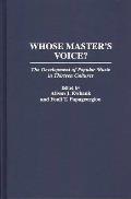 Whose Master's Voice?: The Development of Popular Music in Thirteen Cultures