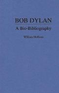 Bob Dylan: A Bio-Bibliography