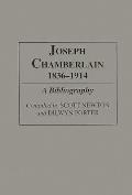 Joseph Chamberlain, 1836-1914: A Bibliography