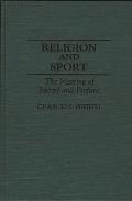 Religion and Sport: The Meeting of Sacred and Profane