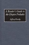 A Reader's Guide to the Chopin Preludes