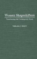 Women Shapeshifters: Transforming the Contemporary Novel
