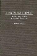 Embracing Space: Spatial Metaphors in Feminist Discourse