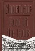 Chocolate: Food of the Gods