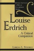 Louise Erdrich: A Critical Companion