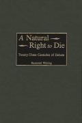 A Natural Right to Die: Twenty-Three Centuries of Debate