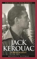 Jack Kerouac: A Biography