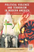 Political Violence and Terrorism in Modern America: A Chronology