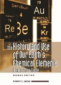The History and Use of Our Earth's Chemical Elements: A Reference Guide