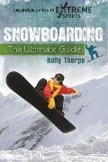 Snowboarding The Ultimate Guide