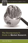 The Entrepreneur's Guide to Market Research