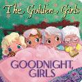 The Golden Girls: Goodnight, Girls