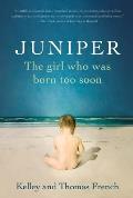 Juniper The Girl Who Was Born Too Soon