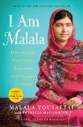 I Am Malala How One Girl Stood Up for Education & Changed the World Young Readers Edition