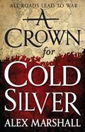 Crown for Cold Silver Crimson Empire Book 1