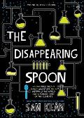 Disappearing Spoon & Other True Tales of Rivalry Adventure & the History of the World from the Periodic Table of the Elements Young Readers Edition
