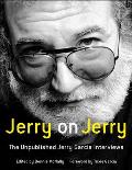 Jerry on Jerry: The Unpublished Jerry Garcia Interviews