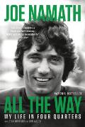 All the Way: My Life in Four Quarters