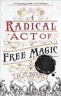 Radical Act of Free Magic Shadow Histories Book 2
