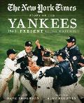 New York Times Story of the Yankees 1903 Present 390 Articles Profiles & Essays