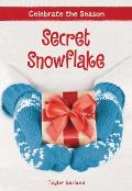 Celebrate the Season: Secret Snowflake