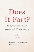 Does It Fart The Definitive Field Guide to Animal Flatulence