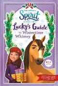 Spirit Riding Free: Lucky's Guide to Wintertime Whimsy [With Poster]