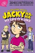 Jacky Ha Ha My Life is a Joke A Graphic Novel