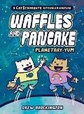 Waffles & Pancake 01 Planetary Yum