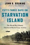 Fifty-Three Days on Starvation Island - Signed Edition