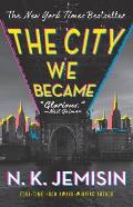 The City We Became (Great Cities #1) by N. K. Jemisin