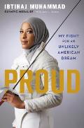 Proud: My Fight for an Unlikely American Dream