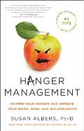 Hanger Management Master Your Hunger & Improve Your Mood Mind & Relationships