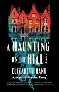 A Haunting on the Hill by Elizabeth Hand
