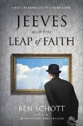 Jeeves & the Leap of Faith A Novel in Homage to P G Wodehouse