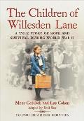 Children of Willesden Lane A True Story of Hope & Survival During World War II