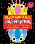 Glad Monster Sad Monster a Book About Feelings