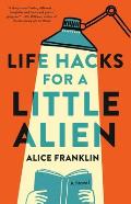 Life Hacks for a Little Alien